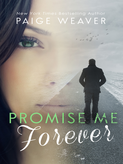 Title details for Promise Me Forever by Paige Weaver - Available